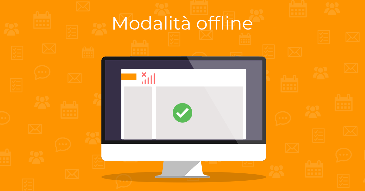Modalità offline: lavora ovunque senza interruzioni